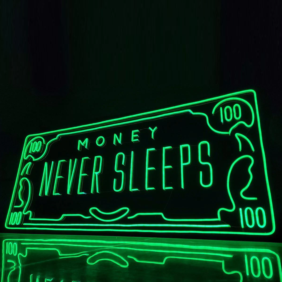 Money Never Sleeps neon Sign